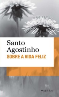 Capa do livro Sobre a Vida FEliz de Santo Agostinho