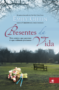 Presentes da vida - Emily Giffin