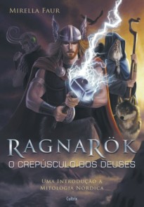 Capa do livro Ragnarok - O Crepúsculo dos Deuses,
