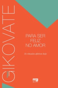 Capa do livro Para ser feliz no amor
