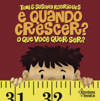 Capa do livro E QUANDO CRESCER? O QUE VOCÊ QUER SER?
