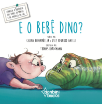 Capa do livro E O BEBÊ DINO?