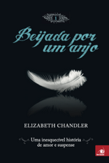 Capa do livro Beijada por um anjo 1 de Elizabeth Chandler em português do Brasil