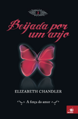 Capa do livro Beijada por um anjo 2 de Elizabeth Chandler em português do Brasil