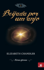 Capa do livro Beijada por um anjo 3 de Elizabeth Chandler em português do Brasil