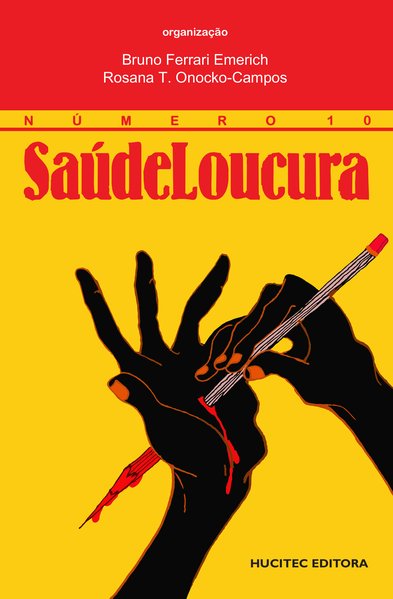 SaúdeLoucura 10: Tessituras da clínica - Itinerários da reforma psiquiátrica
