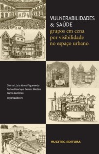 Vulnerabilidades e saúde: grupos em cena por visibilidade no espaço urbano