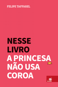Capa do livro Nesse Livro a Princesa Não Usa Coroa