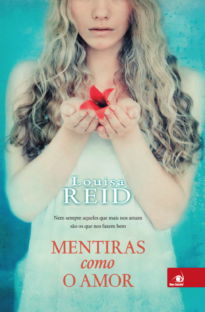 Capa do livro Mentiras como o amor de Louise Reid