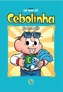 Capa do livro: Coleção Um Tema Só – Cebolinha – Super-heróis
