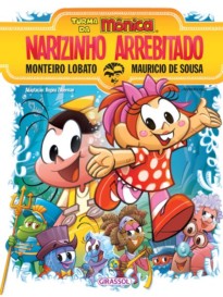 Turma da Mônica e Monteiro Lobato - Narizinho Arrebitado