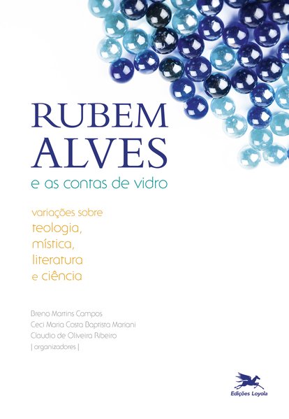 Rubem Alves e as contas de vidro