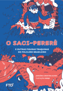 O Saci-pererê e outras figuras traquinas do folclore brasileiro