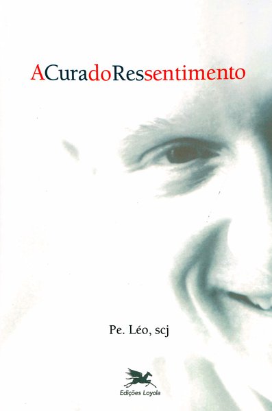 A cura do ressentimento