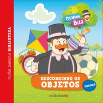 Mundo Bita: Descobrindo os objetos