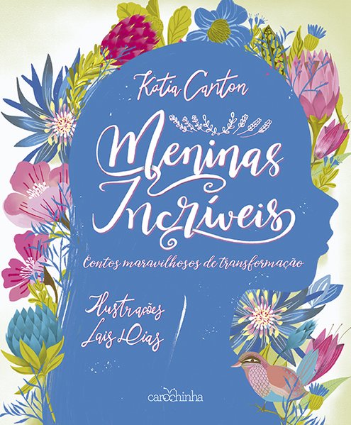 Meninas incríveis - Contos maravilhosos de transformação