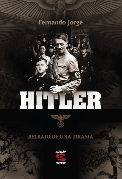 Hitler - Retrato de uma tirania