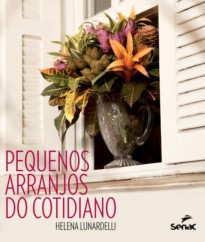 Pequenos arranjos do cotidiano
