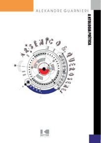 Arsênico & Querosene - antologia poética