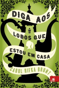Diga aos Lobos que Estou em Casa