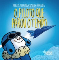 O PILOTO QUE PAROU O TEMPO