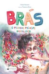 Brás: O Pequeno Príncipe Brasileiro