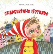 Chapeuzinho Listrado - Little Striped Riding Hood