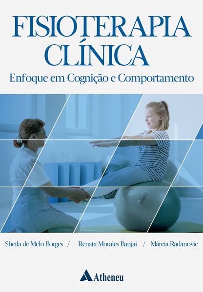 Fisioterapia Clínica: enfoque em cognição e comportamento