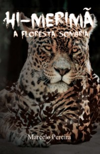 Hi-Merimã- a floresta sombria.