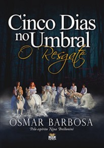 5 DIAS NO UMBRAL - RESGATE