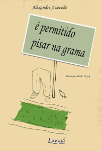 É permitido pisar na grama