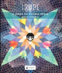 IRUPÉ - A LENDA DA VITÓRIA-RÉGIA