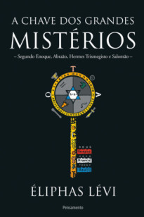 A chave dos grandes mistérios de Éliphas Lévi