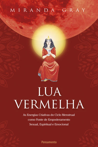Lua Vermelha: livro sobre o sagrado feminino em português