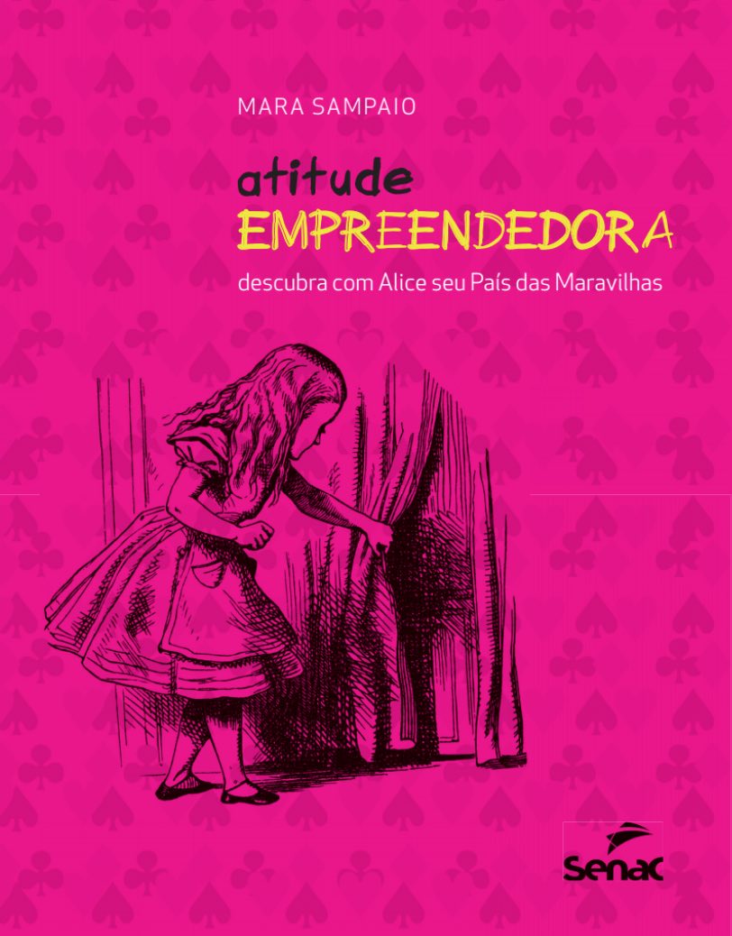 Atitude empreendedora: Descubra com Alice Seu País das Maravilhas