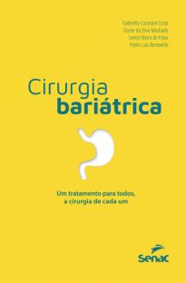 Cirurgia bariátrica: um tratamento para todos, a cirurgia de cada um