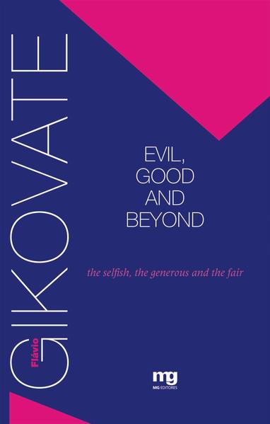 EVIL, GOOD AND BEYOND
