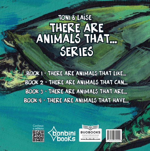 THERE ARE ANIMALS THAT HAVE