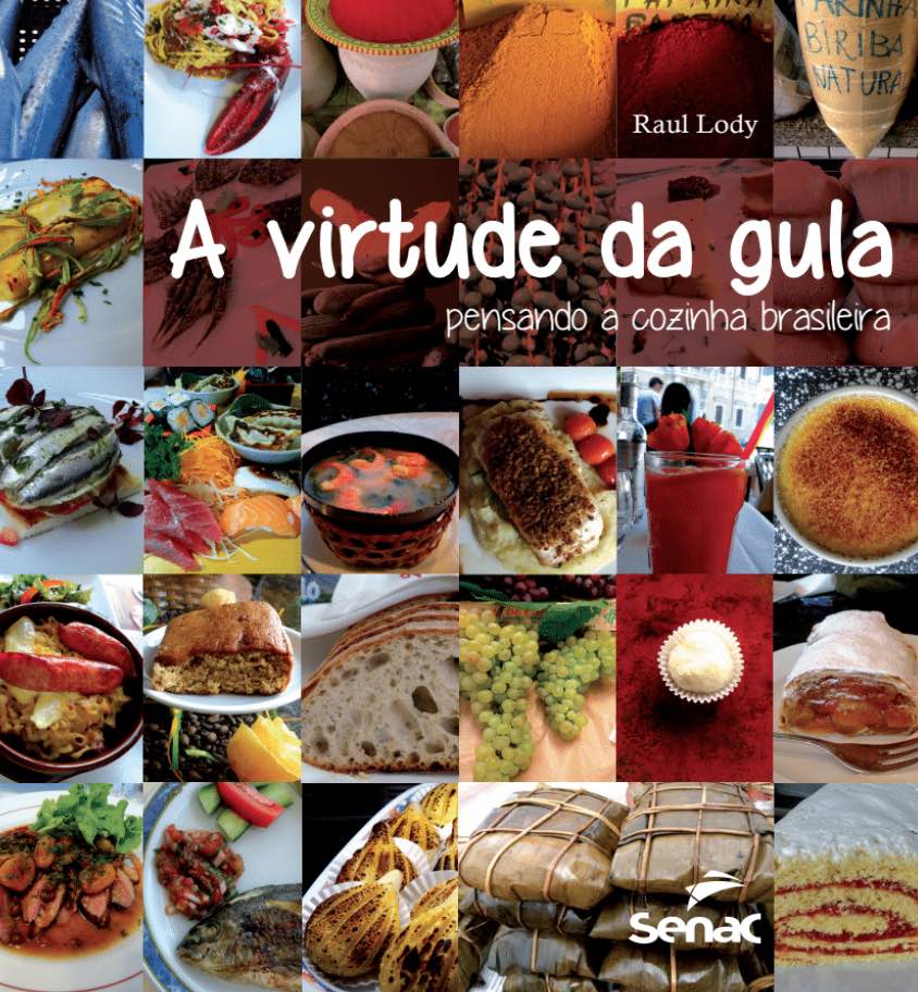VIRTUDE DA GULA, A- PENSANDO A COZINHA BRASILEIRA