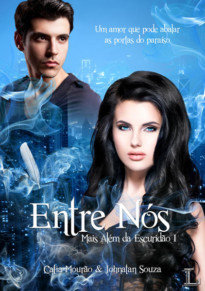 Entre Nós - Mais Além da Escuridão 1