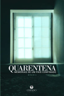 Quarentena - Memórias de um país confinado