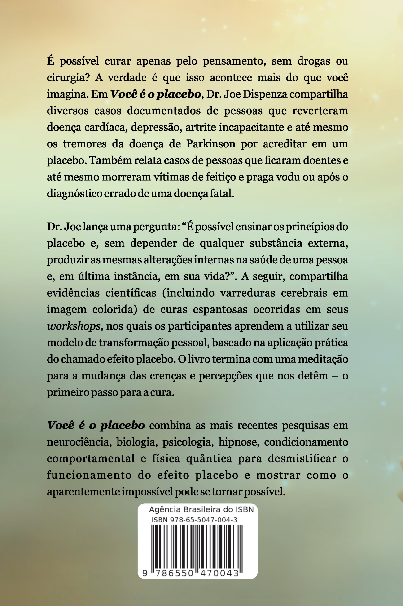 Você é o Placebo