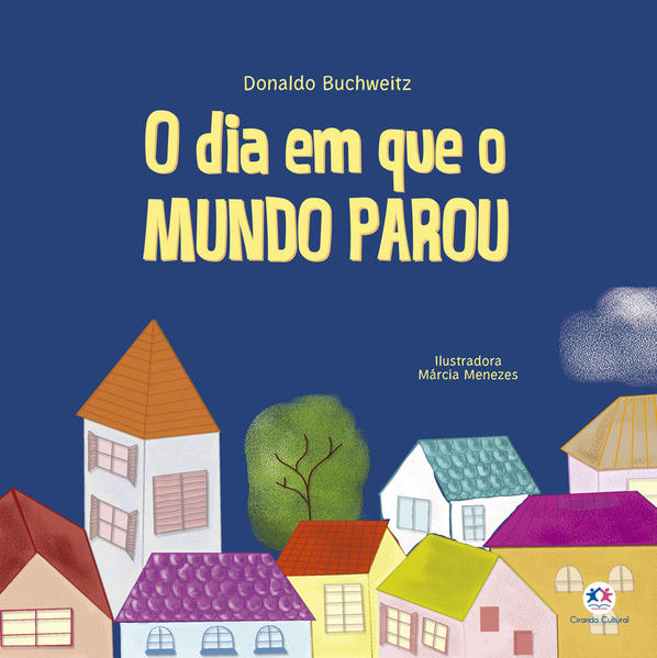 O dia em que o mundo parou de Donaldo Buchweitz