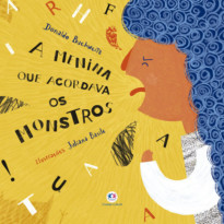 A menina que acordava os monstros