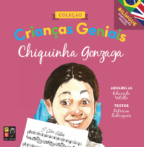 Crianças geniais: Chiquinha Gonzaga (Edição Bilíngue)