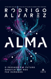 Alma- o passado e o futuro daquilo que nos faz humanos