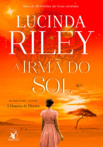 A irmã do sol (As Sete Irmãs – Livro 6)