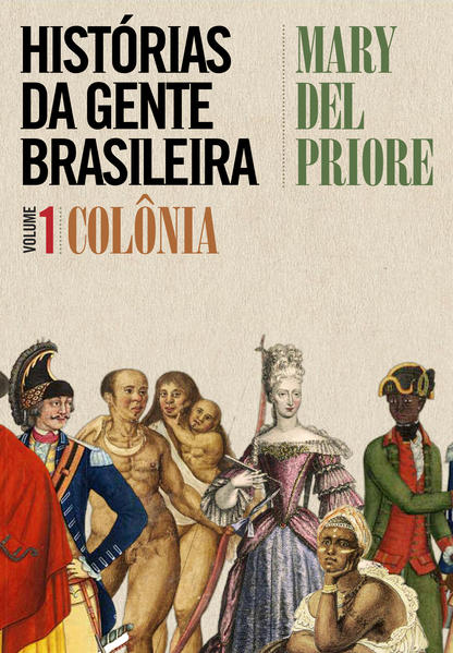 Histórias da gente brasileira - Colônia - Vol. 1