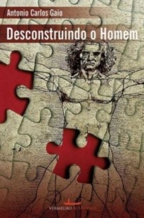 Desconstruindo o homem