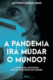 A pandemia irá mudar o mundo?